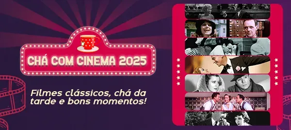 Chá com Cinema 2025