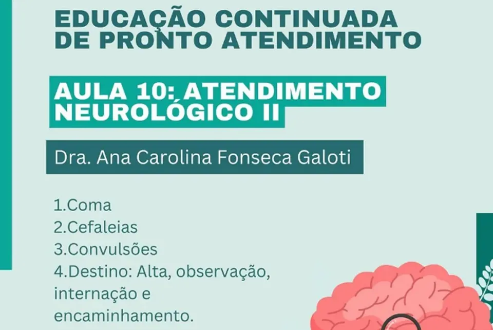 Assis: 10ª aula da série Educação Continuada de Pronto Atendimento falará sobre Atendimento Neurológico II