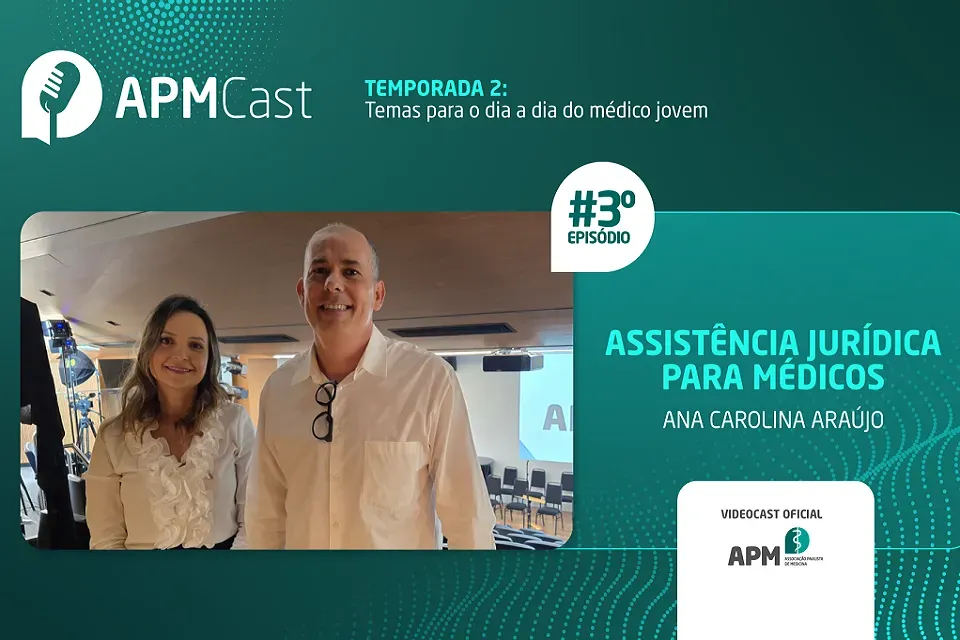 “Direito Médico” é tema de novo episódio do APMCast