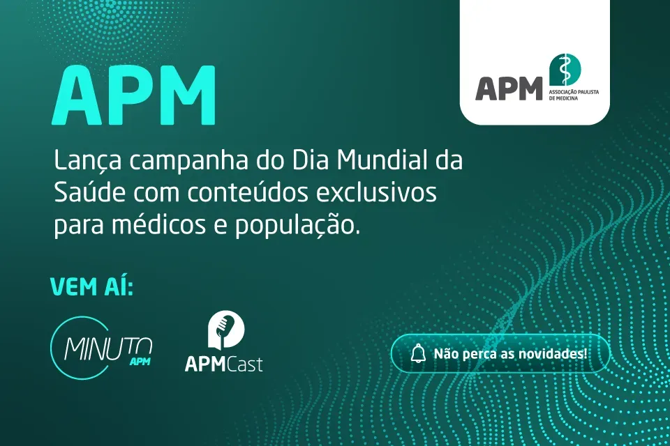 Neste Dia Mundial da Saúde, a APM presenteia os médicos e a população